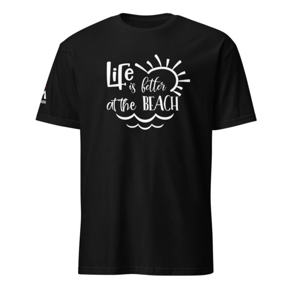 Life Is Better at the Beach T-Shirt