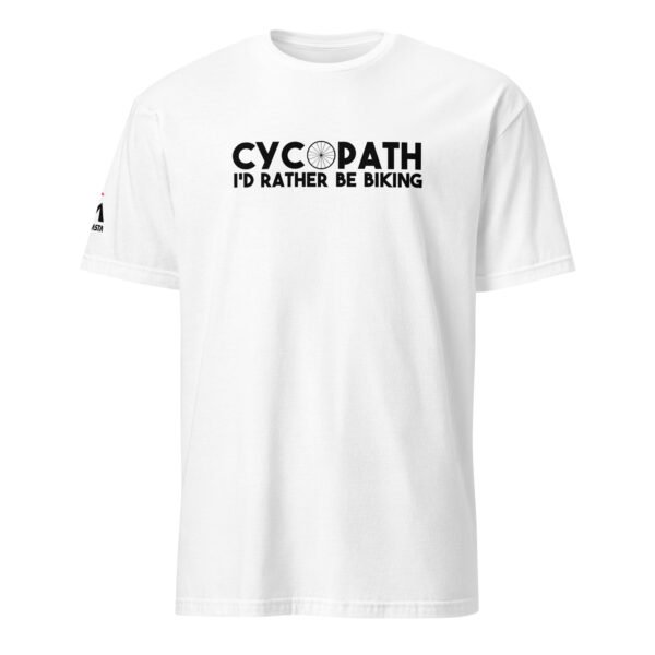 Cycopath I’d Rather Be Biking T-Shirt